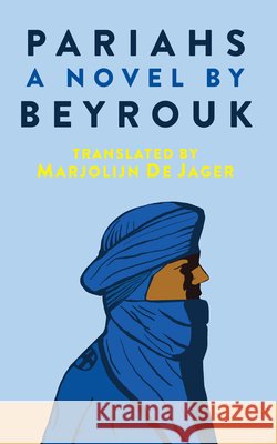 Pariahs Mbarek Ould Beyrouk Marjolijn de Jager 9781639640058