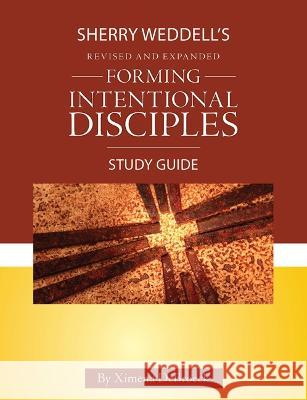 Forming Intentional Disciples Study Guide to the Revised and Expanded Edition Ximena Debroeck 9781639660551 Not Avail