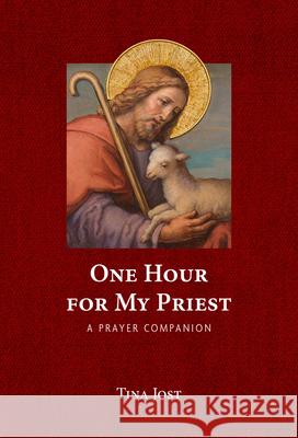 One Hour for My Priest: A Prayer Companion Tina Jost 9781639662142