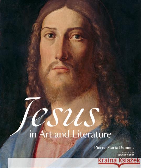 Jesus in Art and Literature Pierre-Marie Dumont Edward Vignot 9781639670062 Distribution General