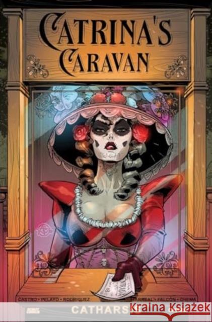 Catrina's Caravan: Catharsis Hector Rodriguez Cynthia Pelayo V. Castro 9781639690053 Chispa