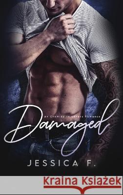 Damaged: Ein Second Chance - Liebesroman Jessica F   9781639701100 Blessings for All, LLC