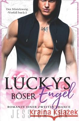 Luckys Böser Engel: Romanze einer zweiten Chance F, Jessica 9781639701780 Blessings for All, LLC