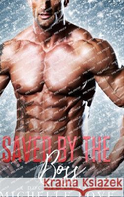 Saved by The Boss: A Doctor Romance Michelle Love   9781639702442 Michelle Love