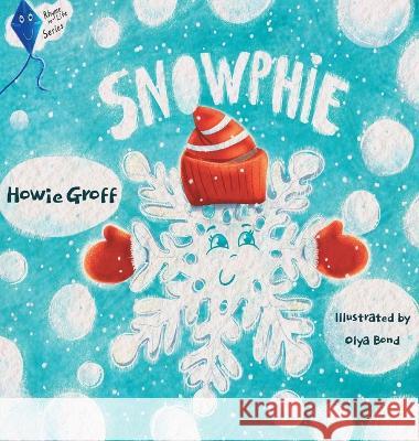 Snowphie Howie Groff   9781639723713