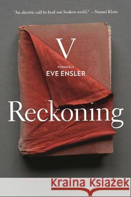 Reckoning Eve Ensler 9781639732883 Bloomsbury Publishing