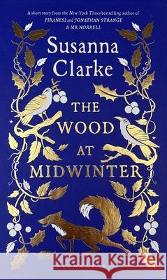 The Wood at Midwinter Susanna Clarke 9781639734481 Bloomsbury Publishing