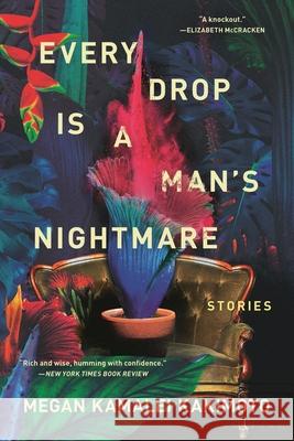 Every Drop Is a Man's Nightmare Megan Kamalei Kakimoto 9781639734634 Bloomsbury Publishing