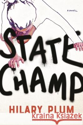 State Champ Hilary Plum 9781639735433 Bloomsbury Publishing