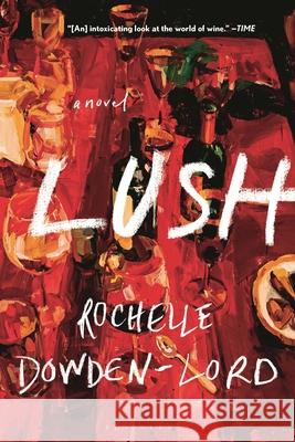 Lush Rochelle Dowden-Lord 9781639739325
