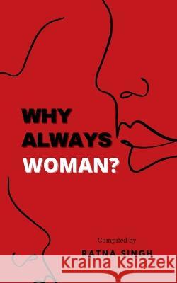 Why Always Women ? / क्यों हमेशा औरत ही ? Iftekhar Danish   9781639740215 Notion Press