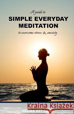 Simple Everyday Meditation Heena Bellani 9781639740390 Notion Press