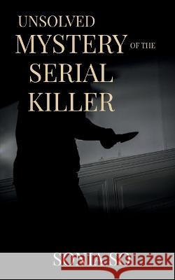 unsolved mystery of the serial killer Satyaprakash Kumar   9781639740451 Notion Press