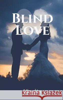 Blind Love Nibedita 9781639741977