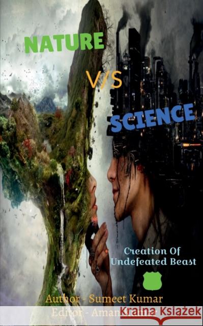 Nature vs Science Sumeet Kumar 9781639744497 Notion Press, Inc.