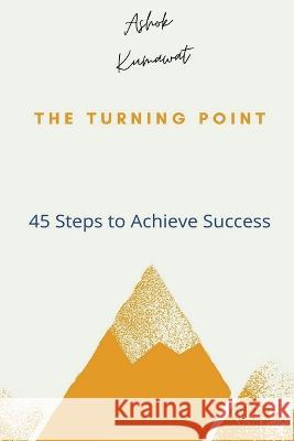 The Turning Point Ashok Kumawat   9781639744718 Notion Press