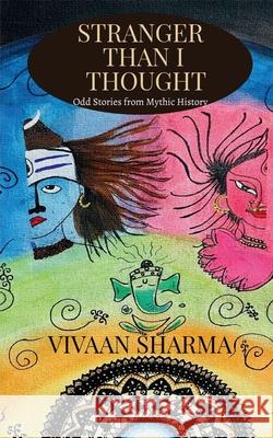 Stranger than I thought Vivaan Sharma 9781639749331 Notion Press