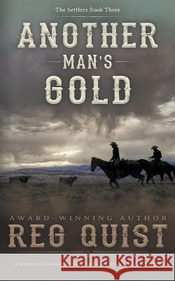 Another Man's Gold: A Christian Western Reg Quist   9781639771295 Ckn Christian Publishing