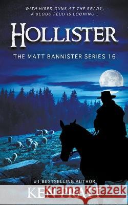 Hollister: A Christian Western Novel Ken Pratt 9781639771318 Ckn Christian Publishing