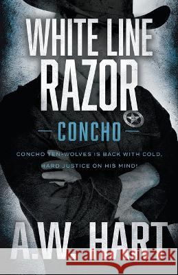White Line Razor: A Contemporary Western Novel A W Hart   9781639771448 Wolfpack Publishing
