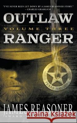 Outlaw Ranger, Volume Three: A Western Young Adult Series James Reasoner 9781639772056
