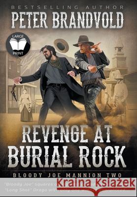 Revenge at Burial Rock: Classic Western Series Peter Brandvold   9781639772506 Wolfpack Publishing LLC
