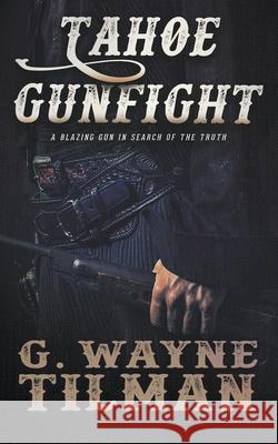 Tahoe Gunfight: A John Pope Western G. Wayne Tilman 9781639773985 Wolfpack Publishing