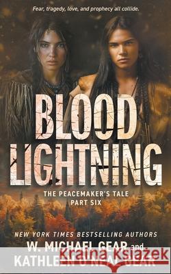 Blood Lightning: A Historical Fantasy Series W. Michael Gear Kathleen O'Nea 9781639775866 Wolfpack Publishing LLC