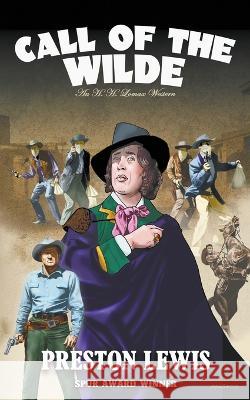 Call of the Wilde: An H.H. Lomax Western Preston Lewis 9781639776108