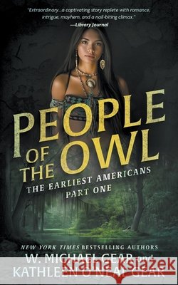 People of the Owl: A Historical Fantasy Series W. Michael Gear Kathleen O'Nea 9781639776856 Wolfpack Publishing LLC