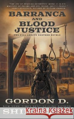 Barranca and Blood Justice: Two Full Length Western Novels Gordon D Shirreffs   9781639776955 Wolfpack Publishing LLC