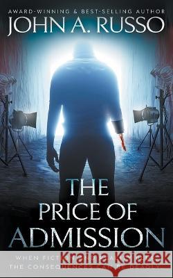 The Price of Admission: A Novel of Thrilling Suspense John a Russo 9781639779253 Wolfpack Publishing LLC