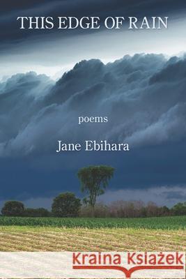 This Edge of Rain Jane Ebihara 9781639800490