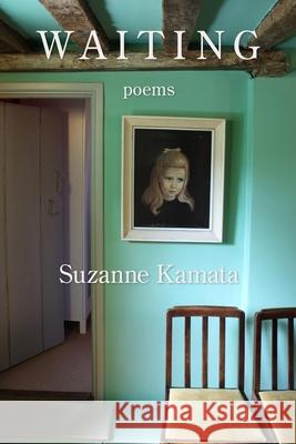 Waiting Suzanne Kamata 9781639800728 Kelsay Books
