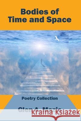 Bodies of Time and Space Glen a Mazis 9781639801954