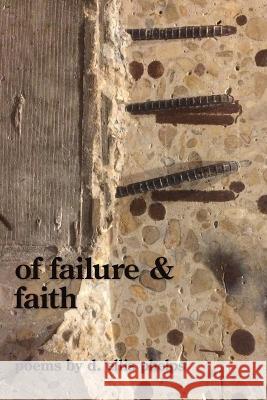 of failure & faith D Ellis Phelps   9781639803019 Kelsay Books