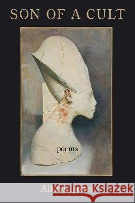 Son of a Cult: A Longitudinal Study Allen C Jones   9781639803439