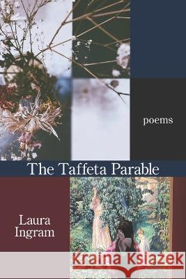 The Taffeta Parable Laura Ingram   9781639803606