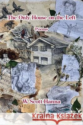 The Only House on the Left W. Scott Hanna 9781639808441