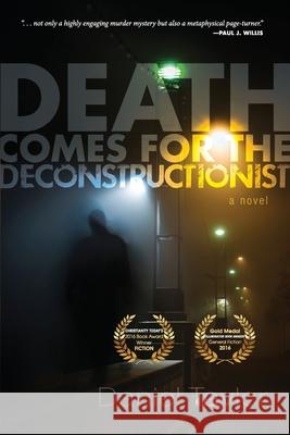Death Comes for the Deconstructionist Daniel Taylor 9781639820092 Slant Books