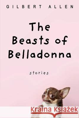 Beasts of Belladonna Gilbert Allen 9781639820757