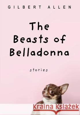 Beasts of Belladonna Gilbert Allen 9781639820764