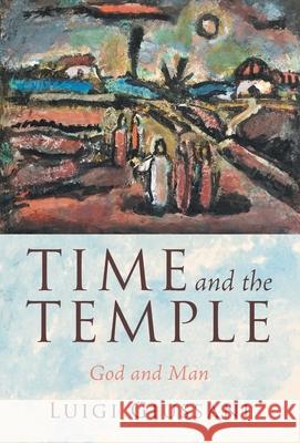 Time and the Temple: God and Man Luigi Giussani 9781639822157 Slant Books