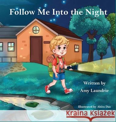 Follow Me Into the Night Amy Laundrie Amira Das 9781639840465 Pen It! Publications, LLC
