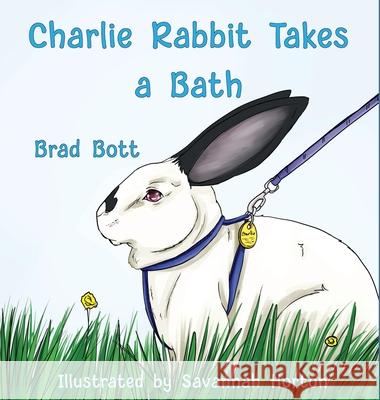 Charlie Rabbit Takes a Bath Brad Bott Savannah Horton 9781639840496 Pen It! Publications, LLC