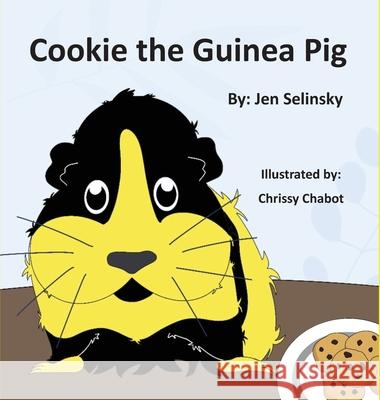 Cookie the Guinea Pig Jen Selinsky Chrissy Chabot 9781639840809 Pen It! Publications, LLC