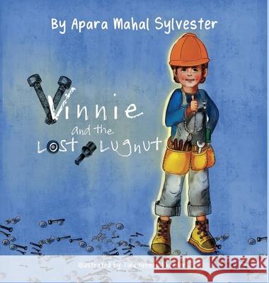 Vinnie and the Lost Lugnut Apara Maha Tina Heenop-Rheeder 9781639841486