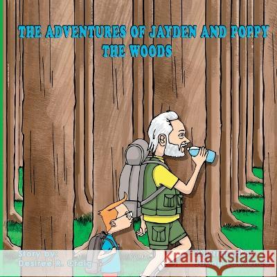 The Adventures of Poppy: The Woods: The Woods Desiree Craig   9781639844418 Pen It Publications