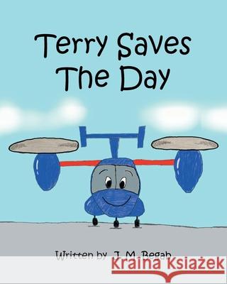 Terry Saves The Day J M Begab 9781639854479 Fulton Books