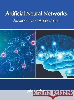 Artificial Neural Networks: Advances and Applications John Hopkins 9781639870608